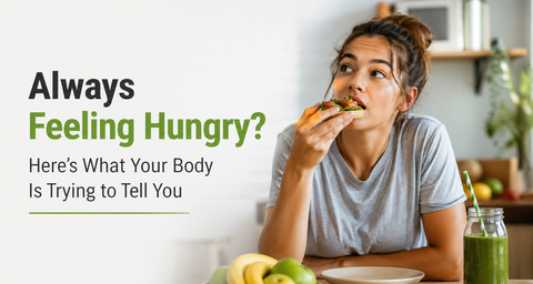 Always Feeling Hungry? Here’s What Your Body Is Trying to Tell You