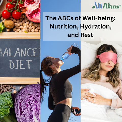 The ABCs of Well-being: Nutrition, Hydration, and Rest