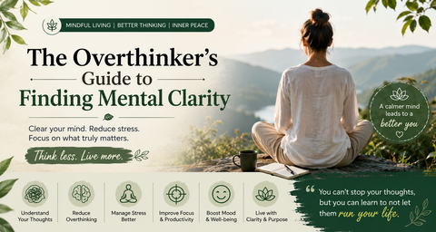 The Overthinker's Guide to Finding Mental Clarity