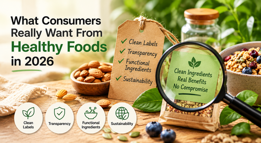 What Consumers Really Want From Healthy Foods in 2026