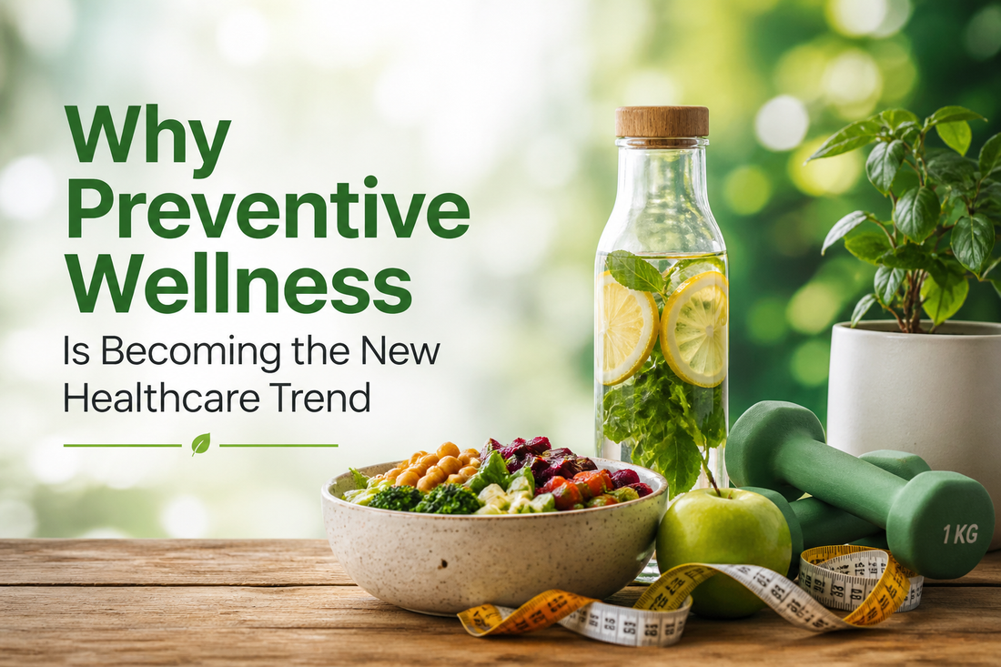 Why Preventive Wellness Is Becoming the New Healthcare Trend