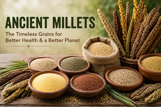 Ancient Millets: The Super Grains Making a Powerful Comeback in Modern Nutrition